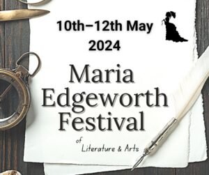 10th-12th May 2024 Maria Edgeworth Festival of Literature and Arts