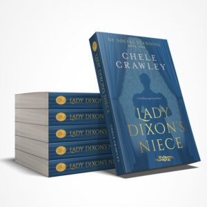 Book by Chele Crawley, Lady Dixon's Niece